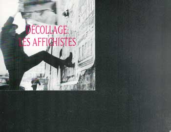 Item #73-0740 Décollage: Les Affichistes. 10 October - 10 November 1990. Zabriskie Gallery.