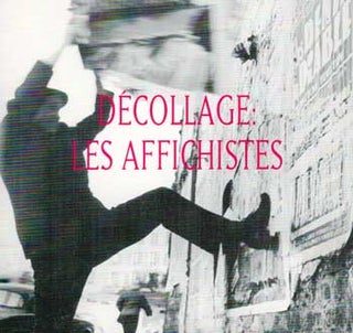 Item #73-0743 Décollage: Les Affichistes. 10 October - 10 November 1990. Zabriskie Gallery