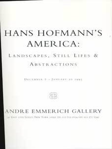 Item #73-0745 Hans Hofmann's America. 7 December - 20 January 1995. Andre Emmerich Gallery