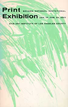 Otis Art Institute of Los Angeles County - Print Exhibition. 10 January - 24 February 1963