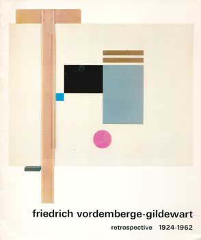 Item #73-0854 friedrich vordemberge-gildewart: retrospective. 15 September - 11 November 1972....