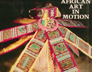 Item #73-0948 African Art In Motion. Frederick S. Wight Art Gallery