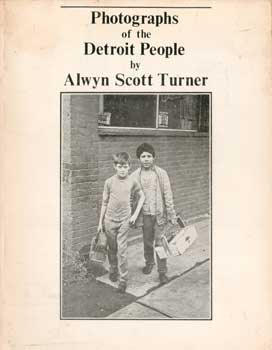 Item #73-1085 Photographs of the Detroit People. Alwyn Scott Turner