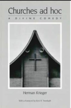 Item #73-1177 Churches Ad Hoc: A Divine Comedy. Kern R. Trembath Herman Krieger
