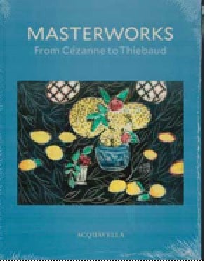 Item #73-1232 Masterworks from Cézanne to Thiebaud. Acquavella.