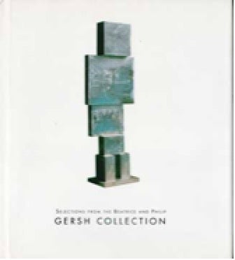 Museum of Contemporary Art Los Angeles; Kerry Brougher (ed.) - Selections from the Beatrice and Philip Gersh Collection