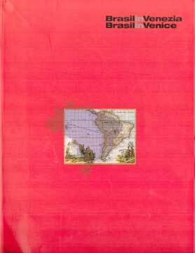 Item #73-1340 Brasil in Venezia / Brasil in Venice. BrasilConnects, Germano Celant, cur