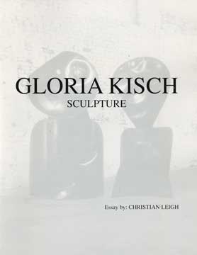 Item #73-1345 Gloria Kisch: Sculpture. Gloria Kisch, Christian Leigh, fwd