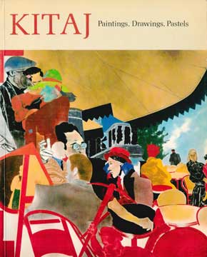 Item #73-1426 Kitaj: Paintings, Drawings and Pastels. R. B. Kitaj