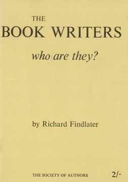 Item #73-1547 The Book Writers: Who Are They? Richard Findlater