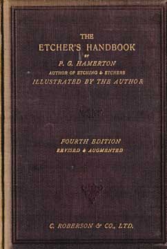 Item #73-1608 The Etcher's Handbook. Philip Gilbert Hamerton