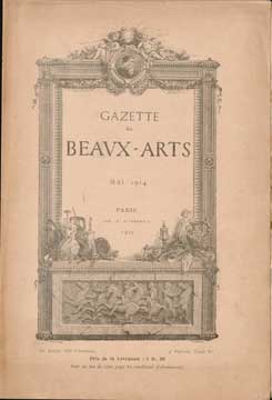 Item #73-1665 Gazette des Beaux-Arts, Mai 1914. Gazette des Beaux-Arts
