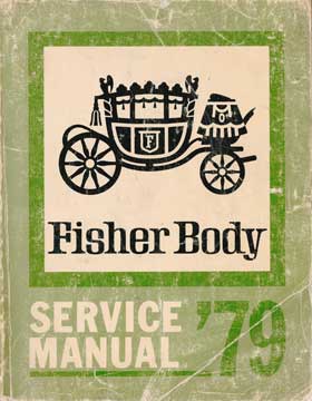 Item #73-1672 1979 Fisher Body Service Manual. General Motors