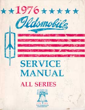Item #73-1678 1976 Oldsmobile Service Manual All Series. Oldsmobile Division