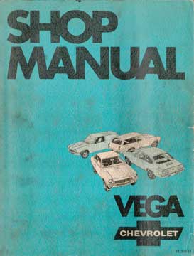 Item #73-1687 Shop Manual: Chevrolet Vega. Chevrolet Motor Division