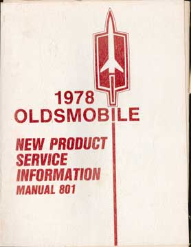 Item #73-1689 1978 Oldsmobile New Product Service Information Manual 801. Oldsmobile Division