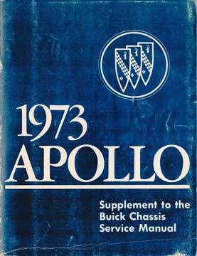 Item #73-1690 1973 Apollo Supplement to the Buick Chassis Service Manual. Buick Motor Division