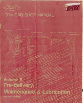 Ford Marketing Corporation - 1974 Car Shop Manual Volume V: Maintenance and Lubrication