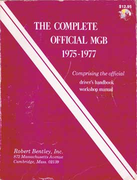 Item #73-3020 The Complete Official MGB 1975-1977. Inc Robert Bentley