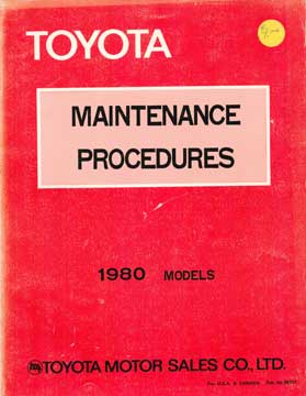 Item #73-3032 Toyota Maintenance Procedures 1980 Models. Toyota Motor Sales Ltd