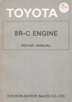 Item #73-3041 Toyota 8R-C Engine Repair Manual. Toyota Motor Sales Ltd