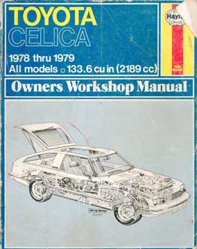 Item #73-3044 Toyota Celica 1978 thru 1979 All Models Owners Workshop Manual. J. H. Haynes, Alec...