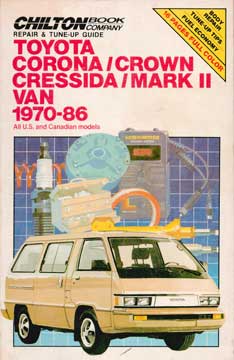 Item #73-3047 Toyota Corona/Crown/Cressida/Mark II Van 1970-1986. Chilton Book Company