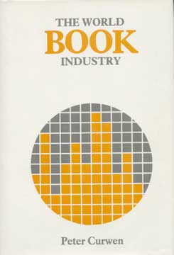 Item #73-3091 The World Book Industry. Peter Curwen