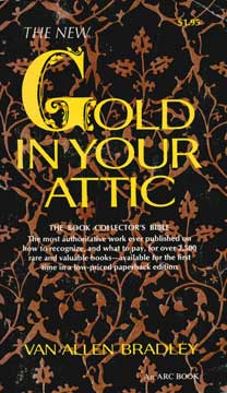 Item #73-3108 The New Gold in Your Attic. Van Allen Bradley