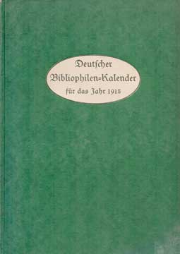 Item #73-3126 Deutscher Bibliophilen-Kalender für das Jahr 1915. Hans Feigl