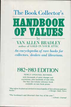 Item #73-3132 The Book Collector's Handbook of Values. Van Allen Bradley