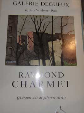 Charmet, Raymond - Raymond Charmet, Quarante Ans de Peinture Secrte