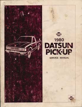 Item #73-3305 1980 Datsun Pick-Up Service Manual. Nissan Motor Co. Ltd