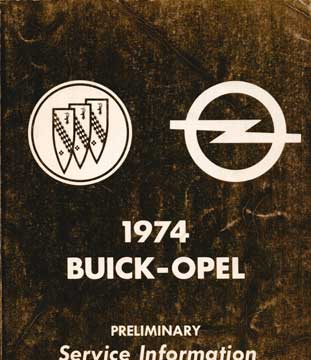 Item #73-3344 1974 Buick-Opel Preliminary Service Information. Buick Motor Division