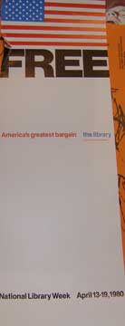 Item #73-3529 Free: America's Greatest Bargain, the Library. American Library Association