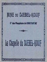 Item #73-3851 Mine du Djebel-Kouif - Mine of Djebel-Kouif / La Chapelle du Djebel-Kouif. 20th...