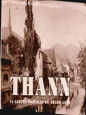 Item #73-3883 Thann: 12 Cartes Postales de Grand Luxe. 20th Century French Publisher