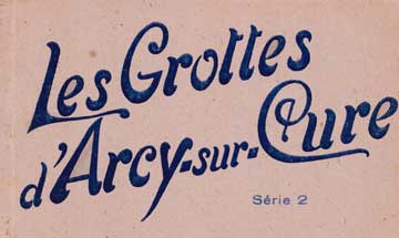 Item #73-3889 Les Grottes d'Arcy-sur-Cure. A. Joublin.