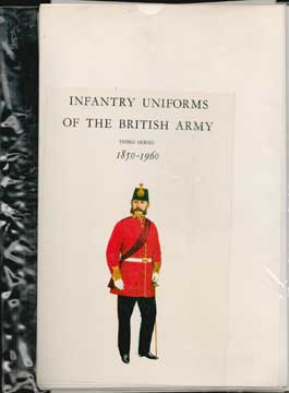 Item #73-4032 Infantry Uniforms of the British Army Third Series 1850-1960. 20th Century British...