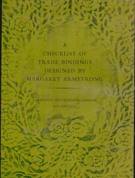 Item #73-4255 A Checklist of Trade Bindings. Margaret Armstrong
