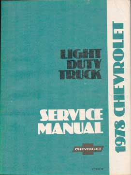 Item #73-4605 Chevrolet Light Duty Truck Service Manual. General Motors Corporation