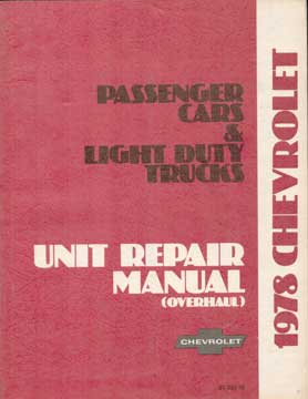 Item #73-4606 Chevrolet Passenger Cars & Light Duty Trucks Unit Repair Manual. General Motors...