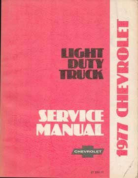 Item #73-4607 Chevrolet Light Duty Trucks Service Manual. General Motors Corporation