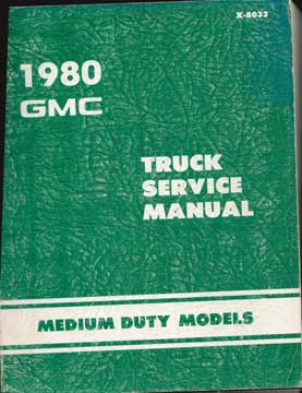 Item #73-4619 1980 GMC Truck Service Manual. General Motors Corporation