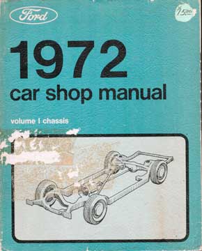 Item #73-4757 1972 Car Shop Manual Volume I: Chassis. Ford