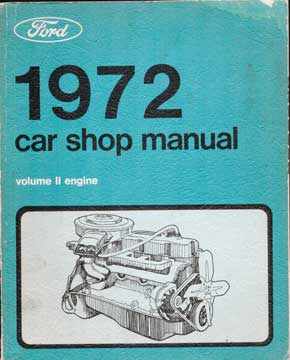 Item #73-4758 1972 Car Shop Manual Volume II: Engine. Ford