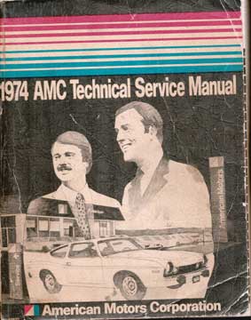 Item #73-4765 1974 AMC Technical Service Manual. American Motors Corporation