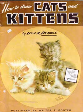 Item #73-4776 How to Draw Cats and Kittens. Leslie B. DeMille