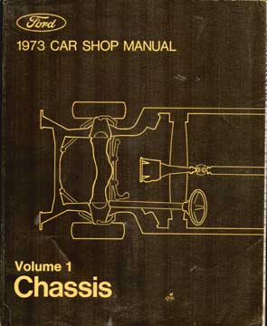 Item #73-4801 1973 Car Shop Manual - Volume 1 Chassis. Ford