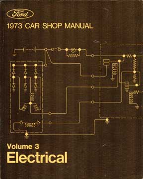Item #73-4803 1973 Car Shop Manual - Volume 3 Electrical. Ford